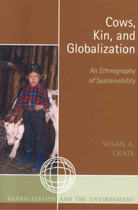 "Cows, Kin, and Globalization: An Ethnography of Sustainability"